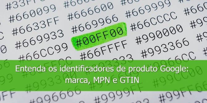 Entenda-os-identificadores-produto-Google-marca-MPN-e-GTIN