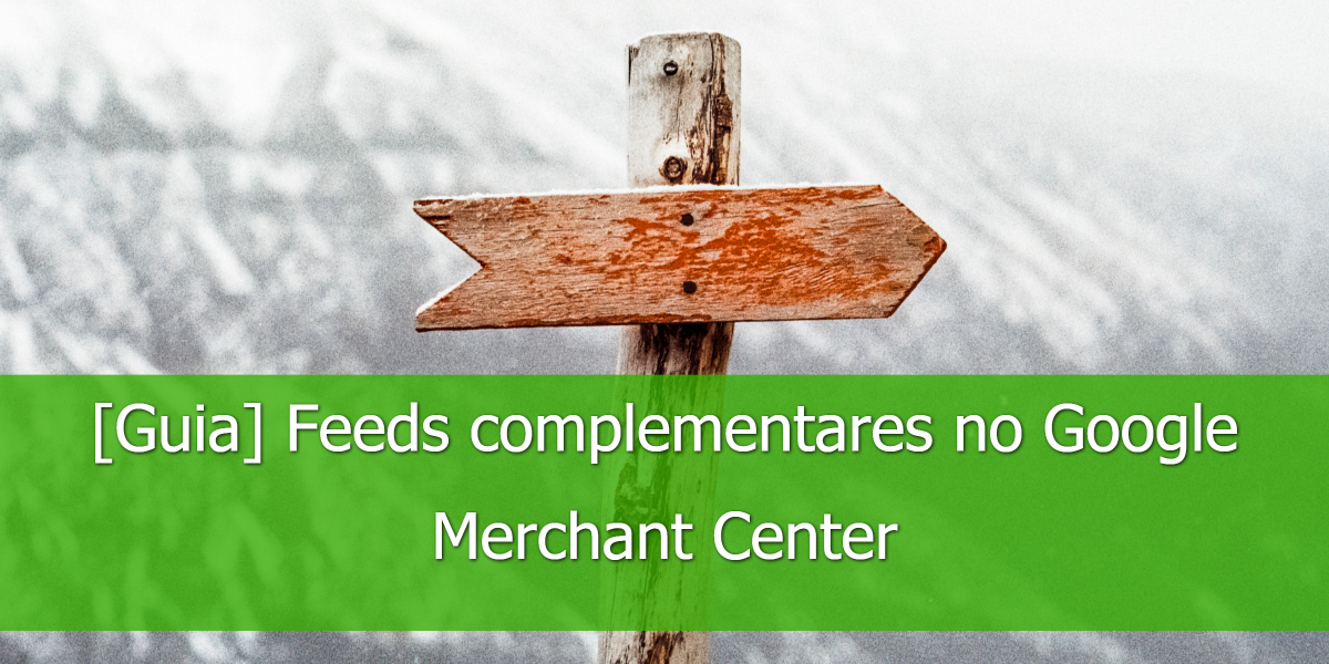 feeds-complementares-google-merchant-center