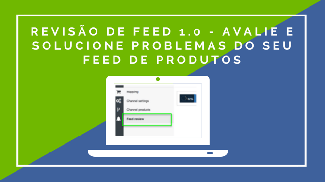 Revisão-de-Feed-Avalie-e-solucione-problemas-do-seu-Feed-de-Produtos